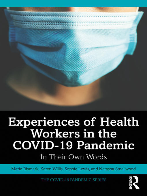 Title details for Experiences of Health Workers in the COVID-19 Pandemic by Marie Bismark - Available